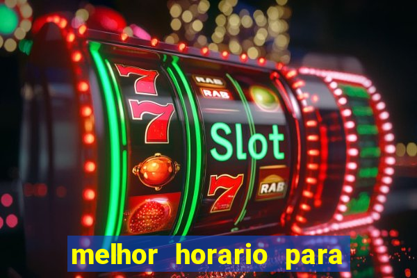 melhor horario para jogar na betano